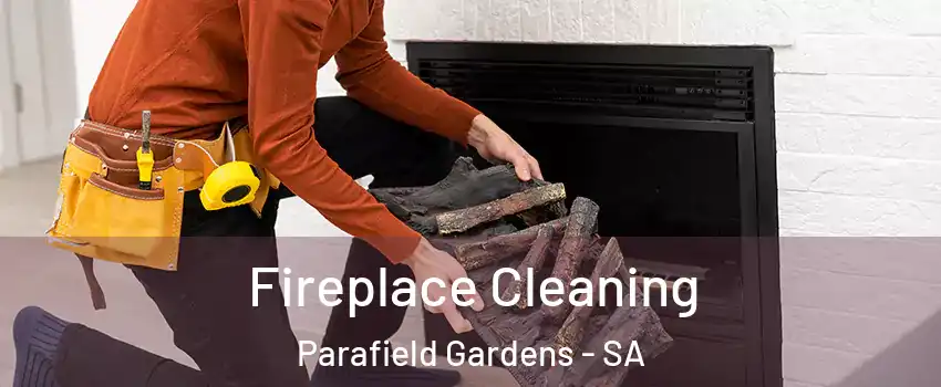  Fireplace Cleaning Parafield Gardens - SA