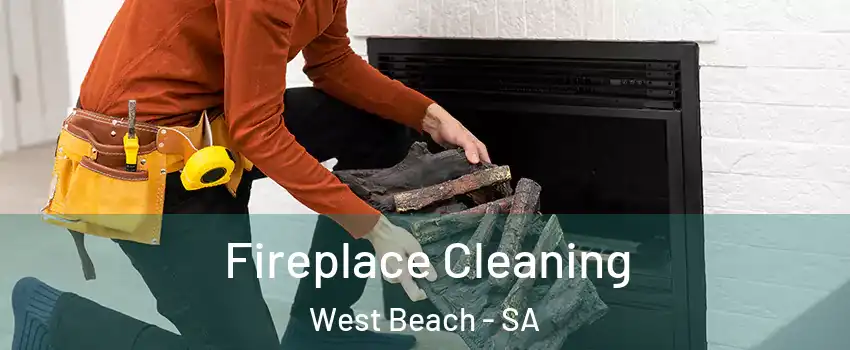 Fireplace Cleaning West Beach - SA