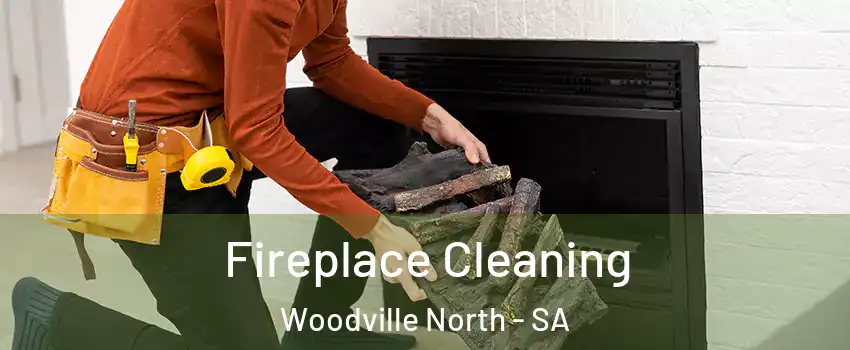  Fireplace Cleaning Woodville North - SA