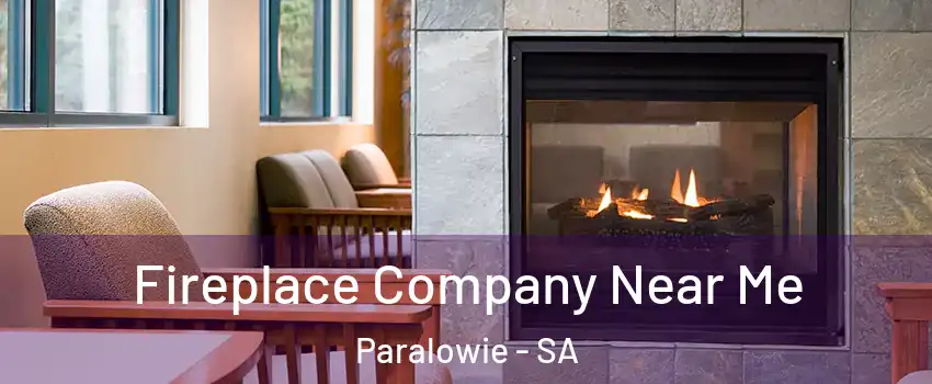  Fireplace Company Near Me Paralowie - SA