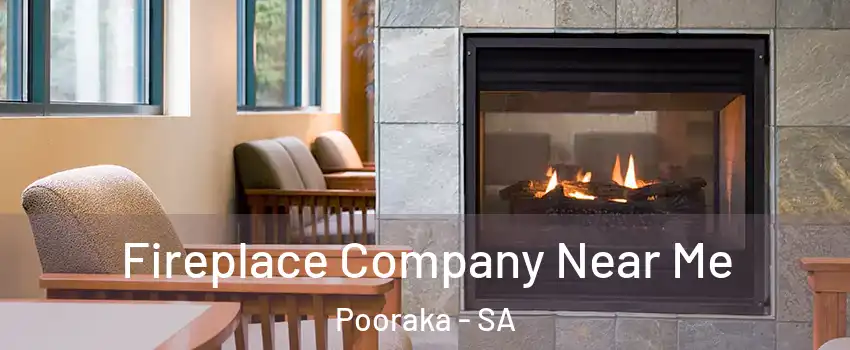  Fireplace Company Near Me Pooraka - SA