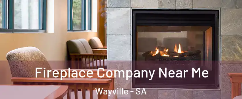  Fireplace Company Near Me Wayville - SA