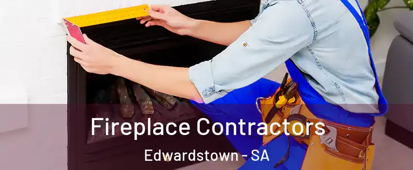  Fireplace Contractors Edwardstown - SA