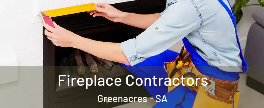 Fireplace Contractors Greenacres - SA