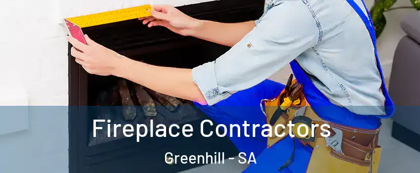 Fireplace Contractors Greenhill - SA