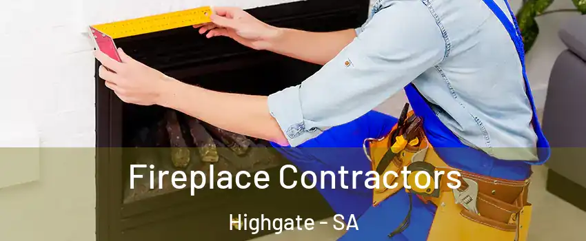 Fireplace Contractors Highgate - SA