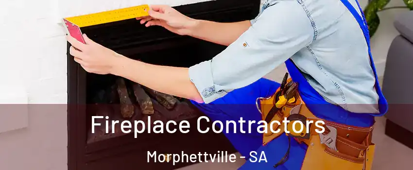  Fireplace Contractors Morphettville - SA