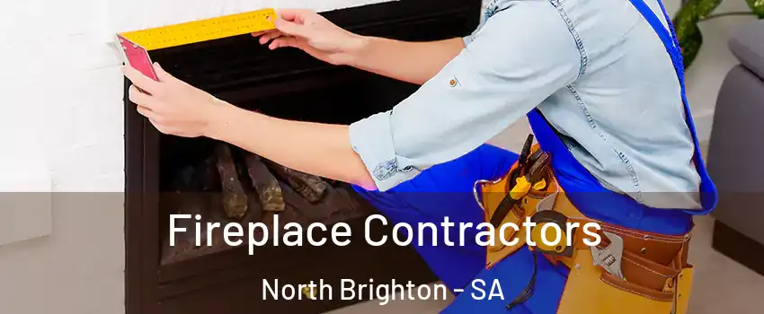  Fireplace Contractors North Brighton - SA