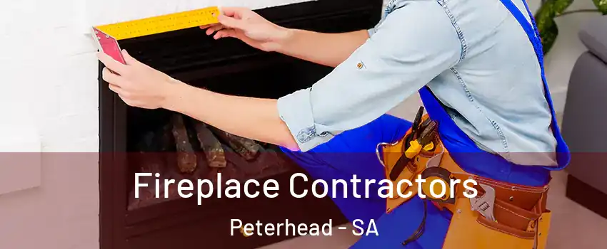  Fireplace Contractors Peterhead - SA