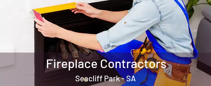  Fireplace Contractors Seacliff Park - SA