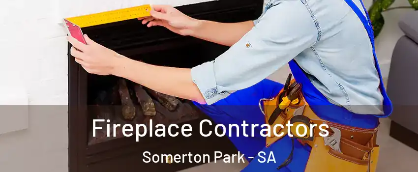  Fireplace Contractors Somerton Park - SA