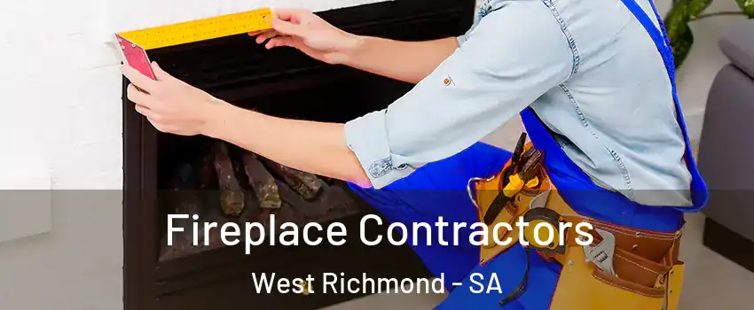  Fireplace Contractors West Richmond - SA