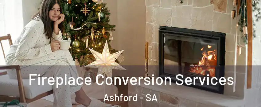 Fireplace Conversion Services Ashford - SA