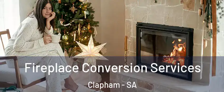 Fireplace Conversion Services Clapham - SA