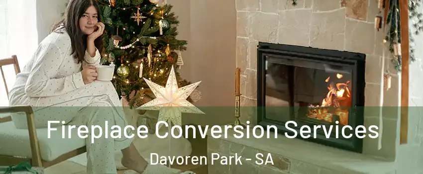  Fireplace Conversion Services Davoren Park - SA