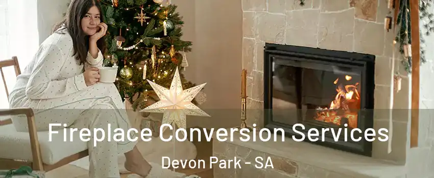 Fireplace Conversion Services Devon Park - SA