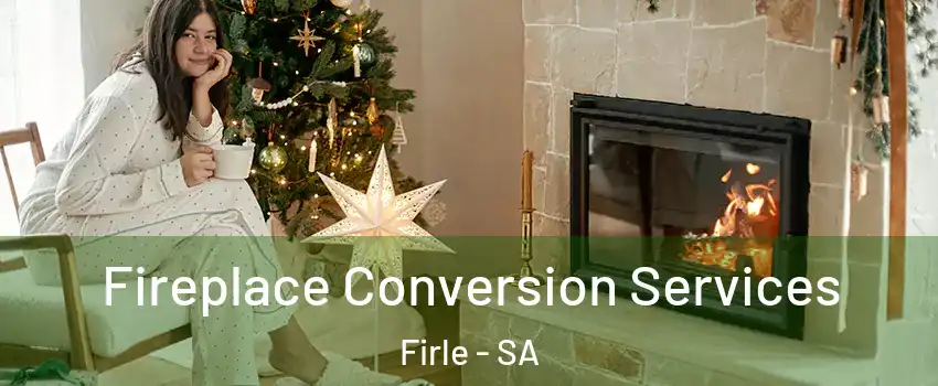 Fireplace Conversion Services Firle - SA