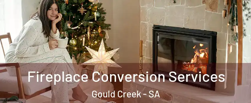  Fireplace Conversion Services Gould Creek - SA