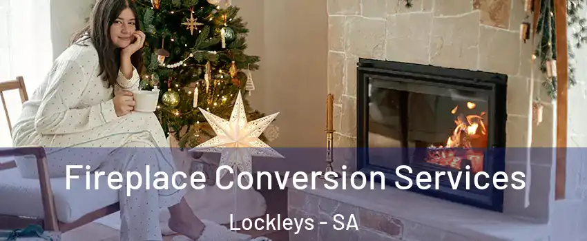 Fireplace Conversion Services Lockleys - SA