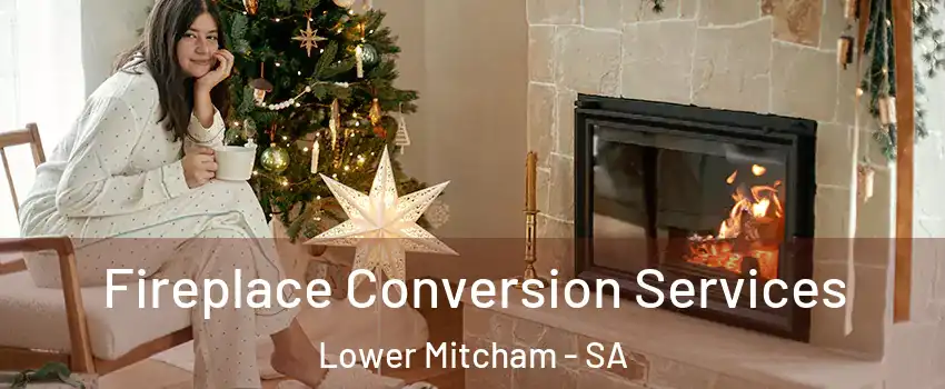  Fireplace Conversion Services Lower Mitcham - SA