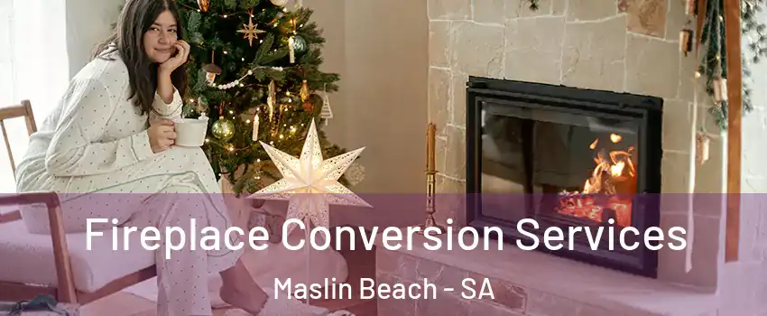  Fireplace Conversion Services Maslin Beach - SA