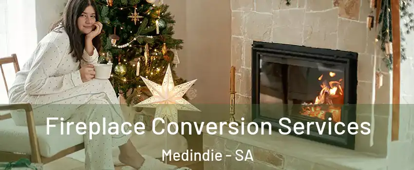  Fireplace Conversion Services Medindie - SA