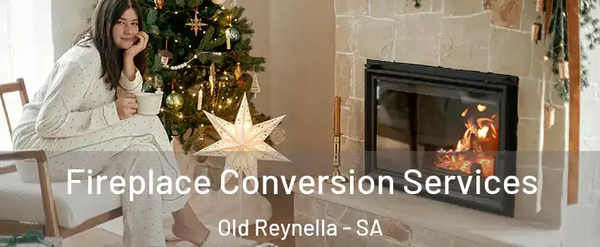  Fireplace Conversion Services Old Reynella - SA
