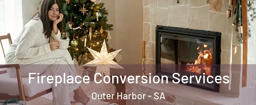 Fireplace Conversion Services Outer Harbor - SA
