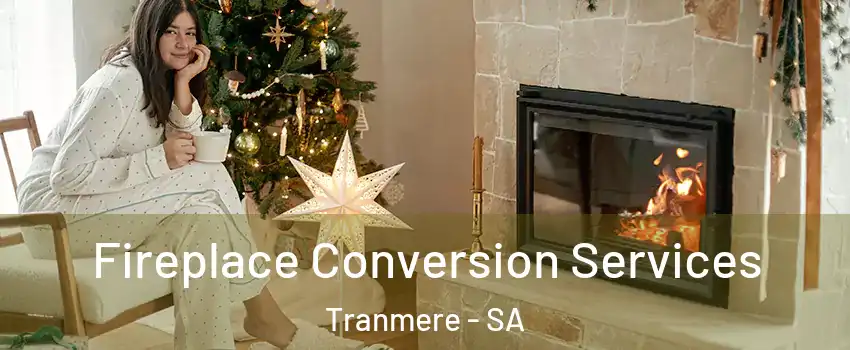 Fireplace Conversion Services Tranmere - SA