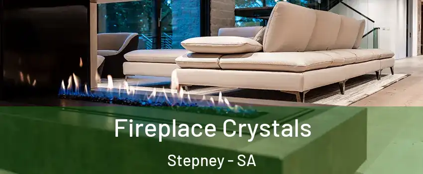  Fireplace Crystals Stepney - SA