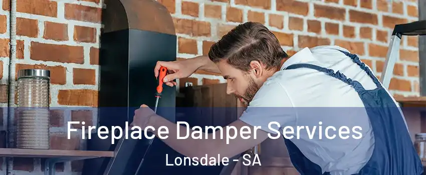  Fireplace Damper Services Lonsdale - SA