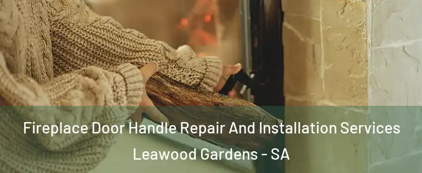  Fireplace Door Handle Repair And Installation Services Leawood Gardens - SA
