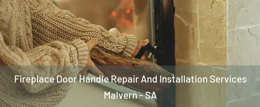  Fireplace Door Handle Repair And Installation Services Malvern - SA