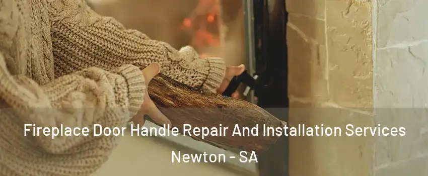  Fireplace Door Handle Repair And Installation Services Newton - SA