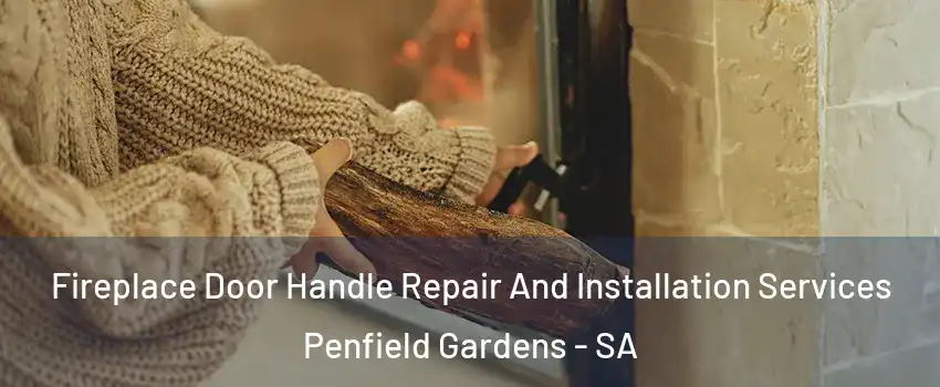 Fireplace Door Handle Repair And Installation Services Penfield Gardens - SA