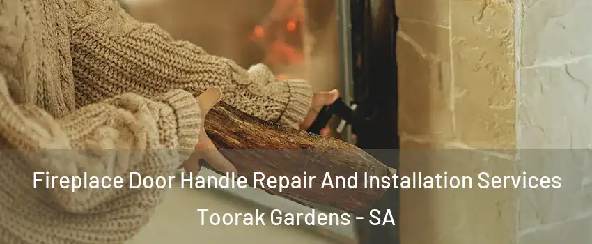  Fireplace Door Handle Repair And Installation Services Toorak Gardens - SA