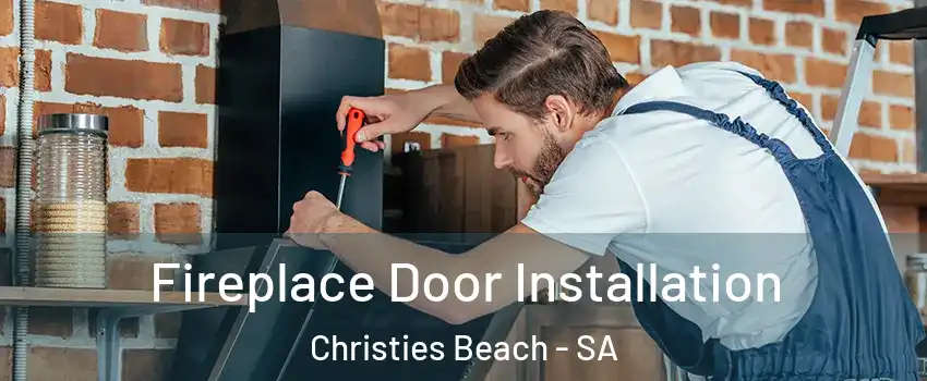 Fireplace Door Installation Christies Beach - SA