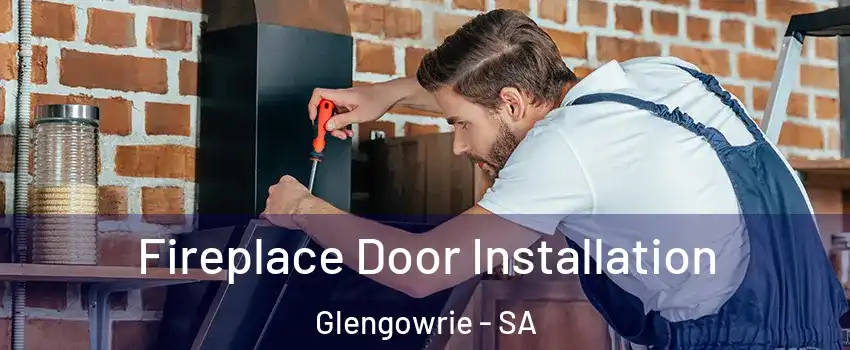 Fireplace Door Installation Glengowrie - SA
