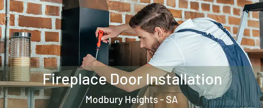  Fireplace Door Installation Modbury Heights - SA