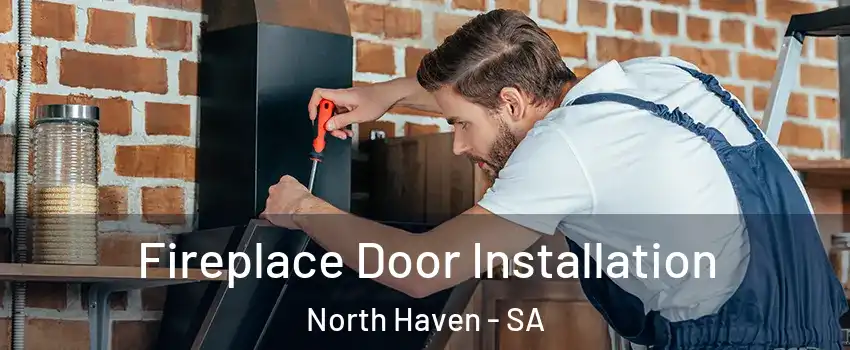  Fireplace Door Installation North Haven - SA