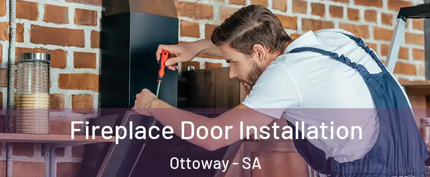  Fireplace Door Installation Ottoway - SA