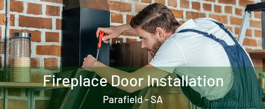  Fireplace Door Installation Parafield - SA