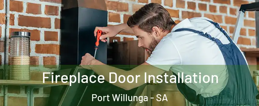  Fireplace Door Installation Port Willunga - SA