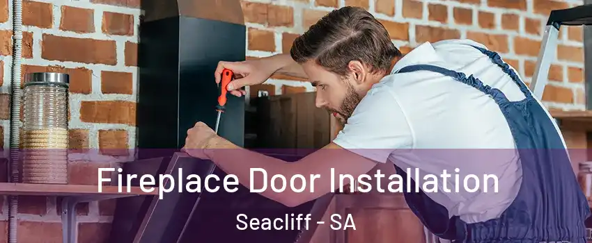  Fireplace Door Installation Seacliff - SA
