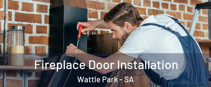  Fireplace Door Installation Wattle Park - SA