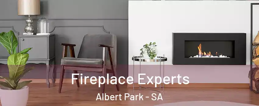 Fireplace Experts Albert Park - SA