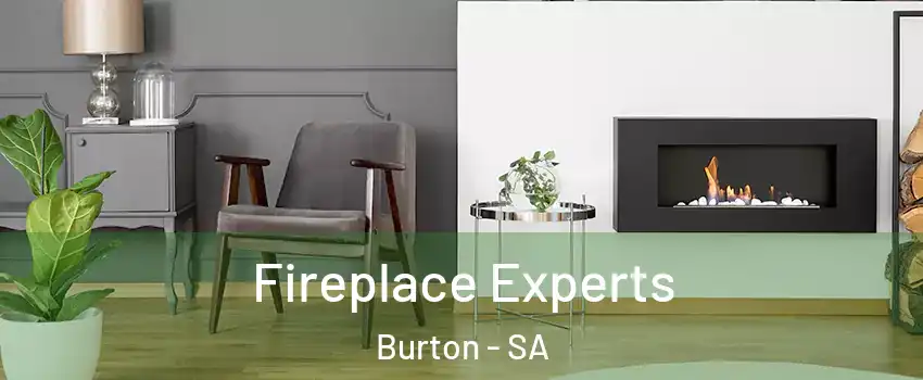Fireplace Experts Burton - SA