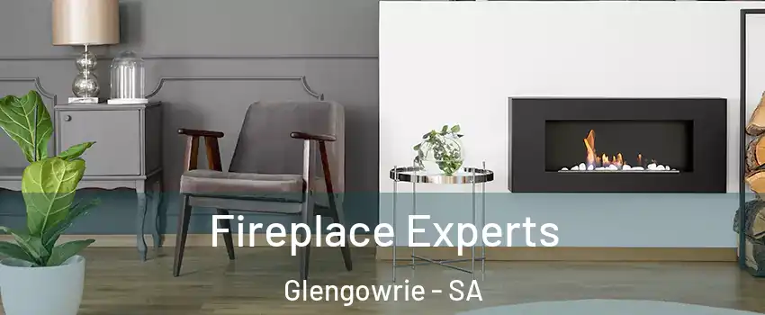 Fireplace Experts Glengowrie - SA