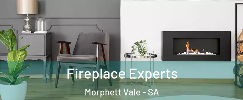  Fireplace Experts Morphett Vale - SA