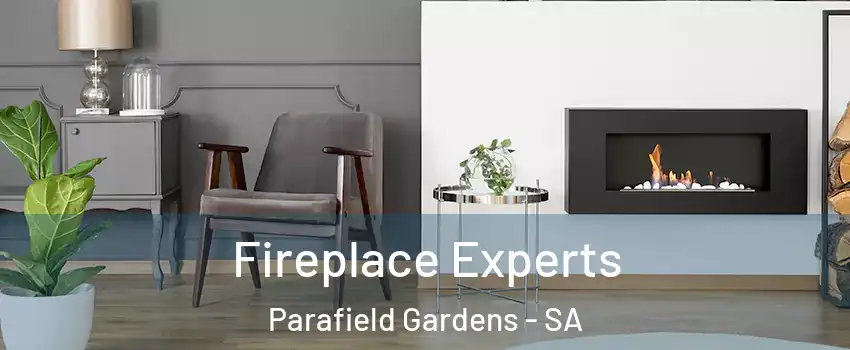  Fireplace Experts Parafield Gardens - SA